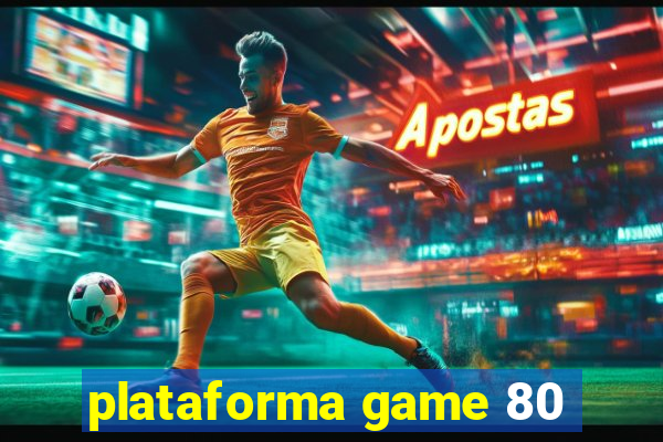 plataforma game 80